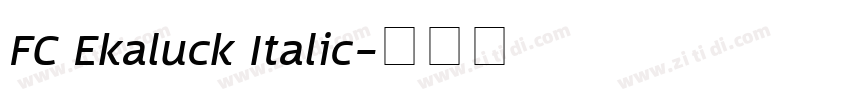 FC Ekaluck Italic字体转换